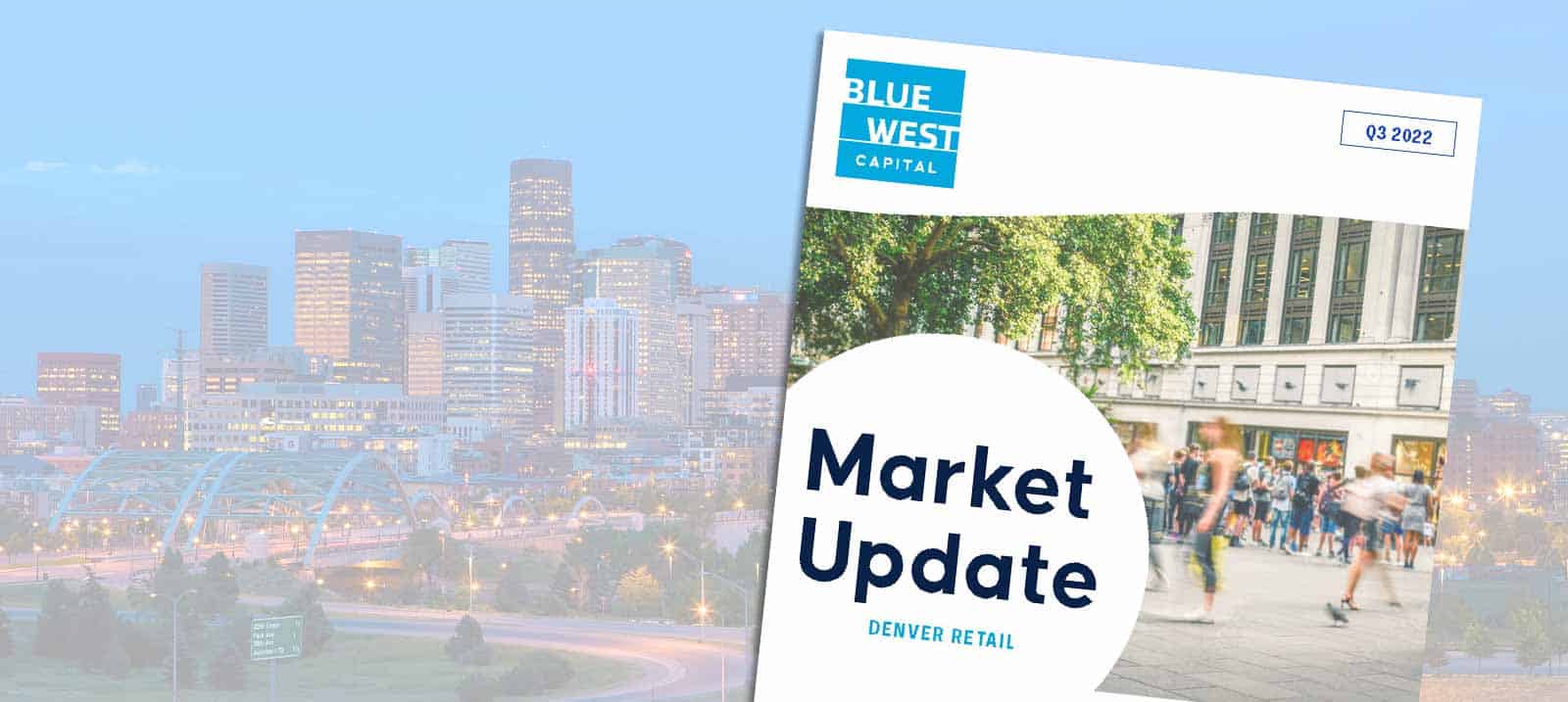 Market Update – Q3 2022 – Denver Retail