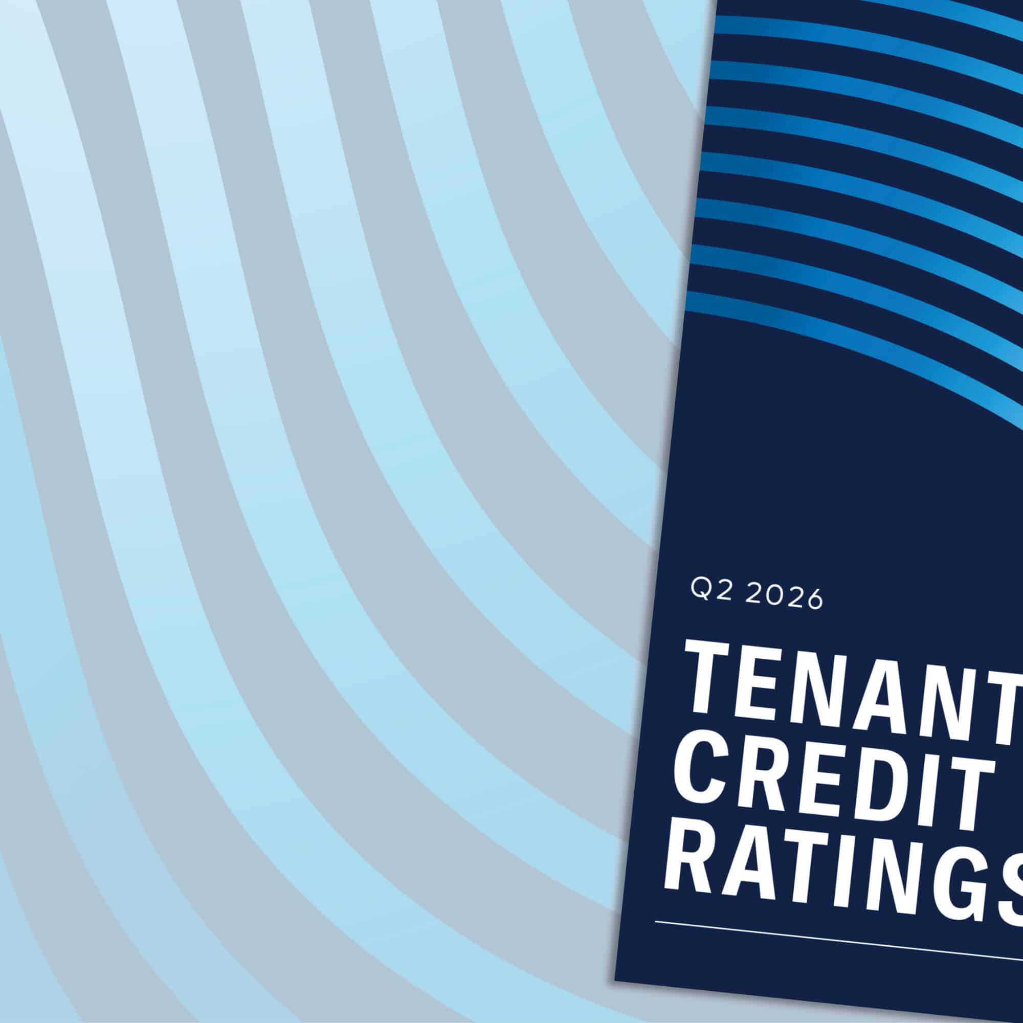 Tenant Credit Ratings – Q2 2026